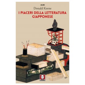 I piaceri della letteratura giapponese – Donald Keene – Edizioni Lindau