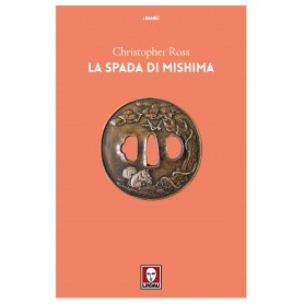La spada di Mishima – Christopher Ross – Edizioni Lindau