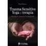 Trauma-Sensitive Yoga in terapia. Portare il corpo nel trattamento