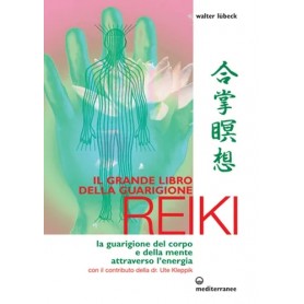 Il grande libro della guarigione reiki