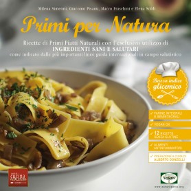Primi per Natura - Ricette vegane per primi piatti gourmet a basso indice glicemico